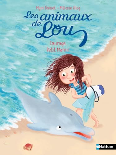 Les Animaux de Lou: Courage, Petit Marin ! Les Animaux de Lou: Courage, Petit Marin ! von NATHAN