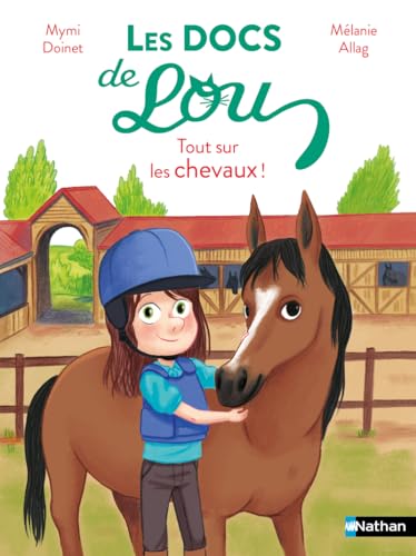 Les docs de Lou - Tout sur les chevaux ! Les docs de Lou - Tout sur les chevaux ! von NATHAN