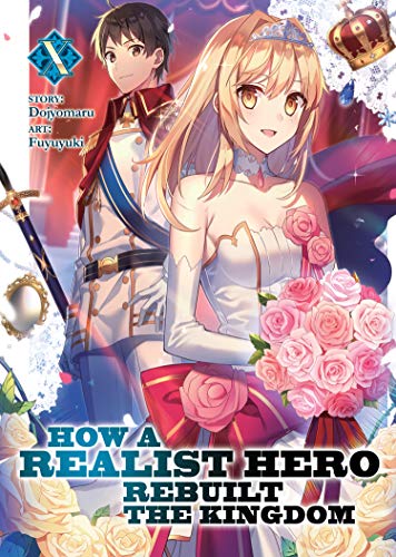 How a Realist Hero Rebuilt the Kingdom (Light Novel) Vol. 10 von Seven Seas