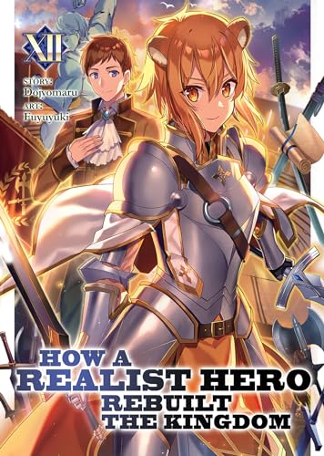 How a Realist Hero Rebuilt the Kingdom (Light Novel) Vol. 12