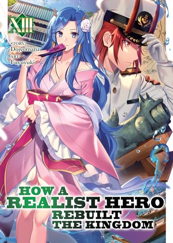 How a Realist Hero Rebuilt the Kingdom (Light Novel) Vol. 13 von Airship
