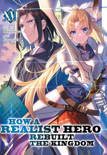 How a Realist Hero Rebuilt the Kingdom (Light Novel) Vol. 16 von Seven Seas