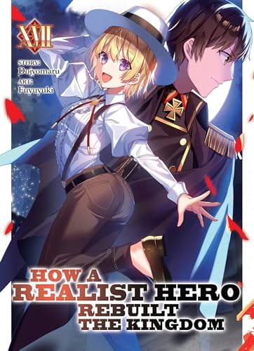 How a Realist Hero Rebuilt the Kingdom (Light Novel) Vol. 17 von Airship