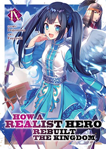 How a Realist Hero Rebuilt the Kingdom (Light Novel) Vol. 9 von Seven Seas