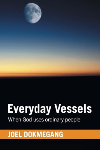 Everyday Vessels: When God uses ordinary people von WestBow Press
