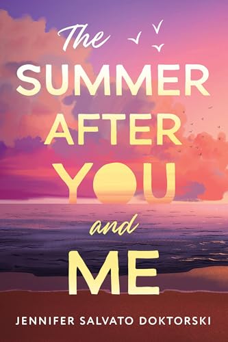 The Summer After You and Me The Summer After You and Me von Sourcebooks Explore