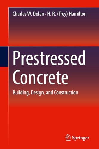 Prestressed Concrete: Building, Design, and Construction
