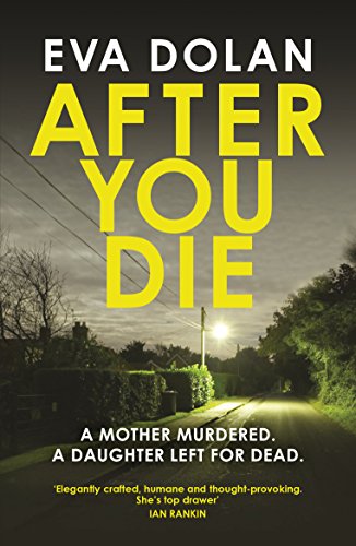 After You Die: Nominated for the Theakstons Old Peculier Crime Novel of the Year 2017 (DI Zigic & DS Ferreira, 3)
