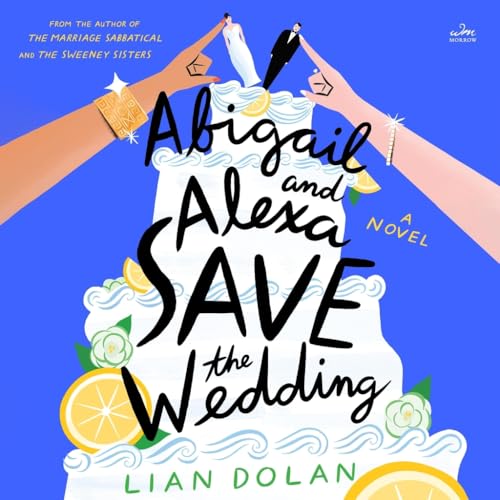 Abigail and Alexa Save the Wedding von Blackstone Pub