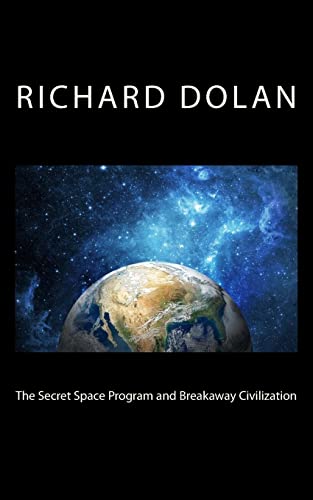 The Secret Space Program and Breakaway Civilization (Richard Dolan Lecture Series, Band 1) von CREATESPACE