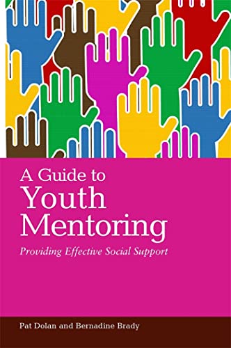 A Guide to Youth Mentoring: Providing Effective Social Support von Jessica Kingsley Publishers