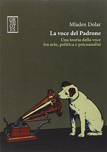 La voce del padrone. Una teoria della voce tra arte, politica e psicoanalisi (Dialectica)