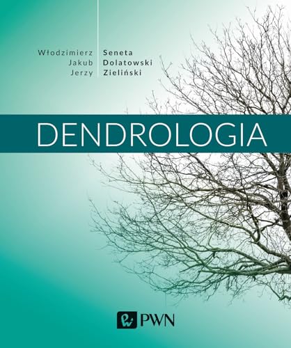 Dendrologia von Wydawnictwo Naukowe PWN