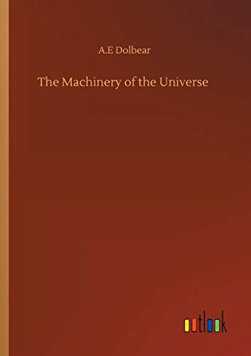 The Machinery of the Universe von Outlook Verlag