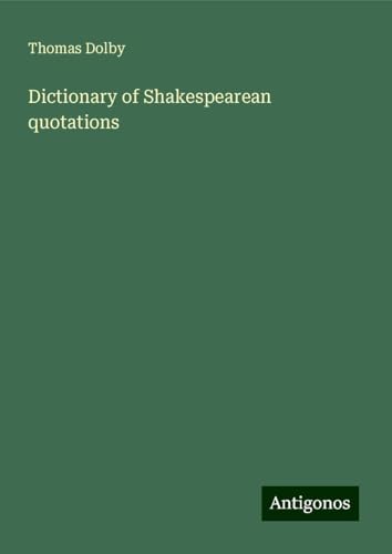 Dictionary of Shakespearean quotations von Antigonos Verlag