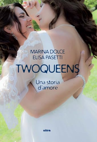 Twoqueens. Una storia d'amore von Ultra