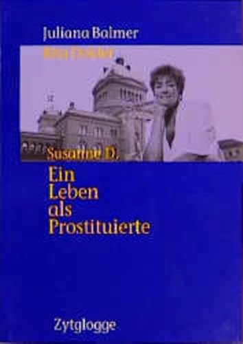 Susanne D.: Ein Leben als Prostituierte