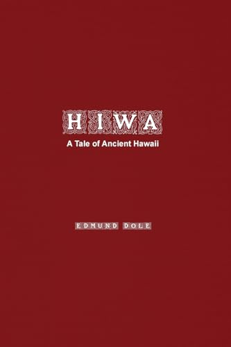 Hiwa: A Tale of Ancient Hawaii von Wise and Wordy