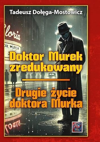 Doktor Murek zredukowany Drugie życie dr Murka Tom 1-2 Doktor Murek zredukowany Drugie życie dr Murka Tom 1-2 von Astrum