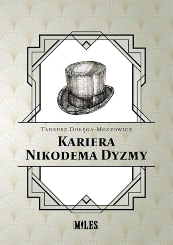 Kariera Nikodema Dyzmy Kariera Nikodema Dyzmy von Miles