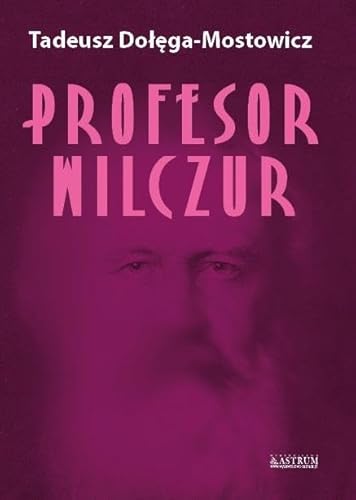 Profesor Wilczur Profesor Wilczur von Astrum