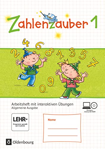 Zahlenzauber - Mathematik für Grundschulen - Allgemeine Ausgabe 2016 - 1. Schuljahr: Arbeitsheft mit interaktiven Übungen online - Mit CD-ROM und Lösungsheft