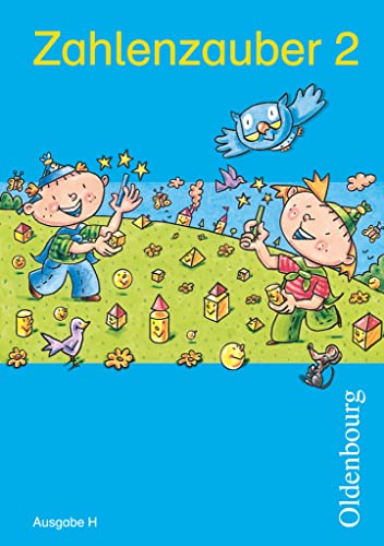 Zahlenzauber - Mathematik für Grundschulen - Ausgabe H für Nordrhein-Westfalen, Niedersachsen, Hamburg, Bremen und Schleswig-Holstein - 2010 - 2. Schuljahr: Schulbuch mit Kartonbeilagen Zahlenzauber - Mathematik für Grundschulen - Ausgabe H für Nordrhein-Westfalen, Niedersachsen, Hamburg, Bremen und Schleswig-Holstein - 2010 - 2. Schuljahr: Schulbuch mit Kartonbeilagen