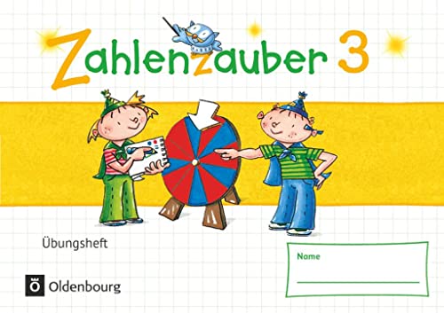 Zahlenzauber - Mathematik für Grundschulen - Materialien zu den Ausgaben 2016 und Bayern 2014 - 3. Schuljahr: Übungsheft - Mit Lösungen