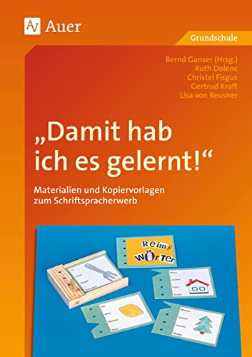 Damit hab ich es gelernt!: Materialien und Kopiervorlagen zum Schriftspracherwerb (1. und 2. Klasse) von Auer Verlag i.d.AAP LW