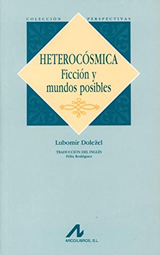 Heterocósmica : ficción y mundos posibles (Perspectivas)