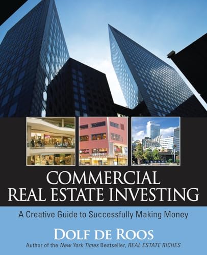 Commercial Real Estate Investing: A Creative Guide to Succesfully Making Money von Wiley