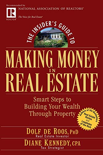 The Insider's Guide to Making Money in Real Estate: Smart Steps to Building Your Wealth Through Property von Wiley