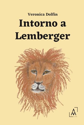 Intorno a Lemberger (Mondo di oggi) Intorno a Lemberger (Mondo di oggi) von AltroMondo Editore