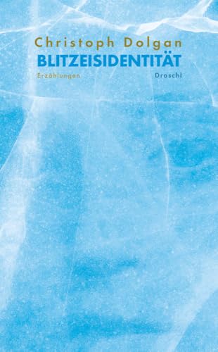 Blitzeisidentität: Erzählungen