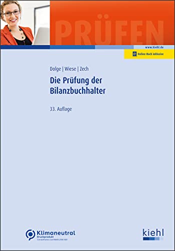 Die Prüfung der Bilanzbuchhalter (Prüfungsbücher für Fachwirte und Fachkaufleute) von Kiehl Friedrich Verlag G / NWB Verlag