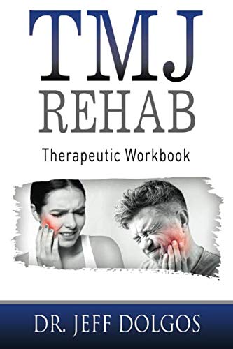 TMJ Rehab: Therapeutic Workbook
