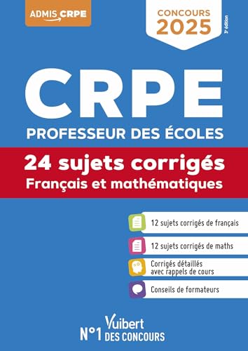 CRPE 2025 - Français et Mathématiques - 24 sujets corrigés (M2): Epreuves écrites - Annales 2024 incluses von VUIBERT