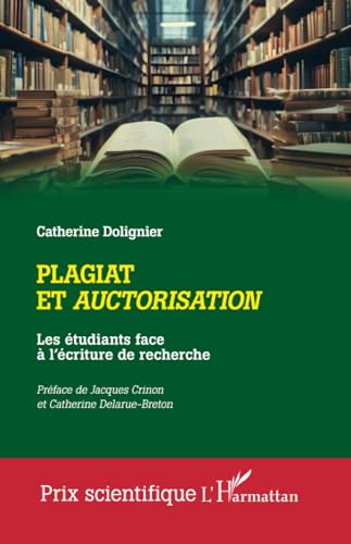 Plagiat et auctorisation: Les étudiants face à l'écriture de recherche von Editions L'Harmattan