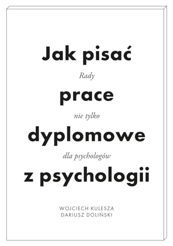 Jak pisać prace dyplomowe z psychologii: Rady nie tylko dla psychologów von Smak Słowa