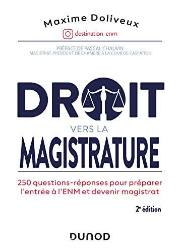 Droit vers la magistrature - 2e éd. 250 questions-réponses pour préparer l'ENM et devenir magistrat: 250 questions-réponses pour préparer l'ENM et devenir magistrat von DUNOD