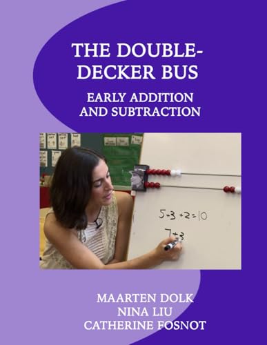 The Double-Decker Bus: Early Addition and Subtraction The Double-Decker Bus: Early Addition and Subtraction von New Perspectives on Learning, LLC