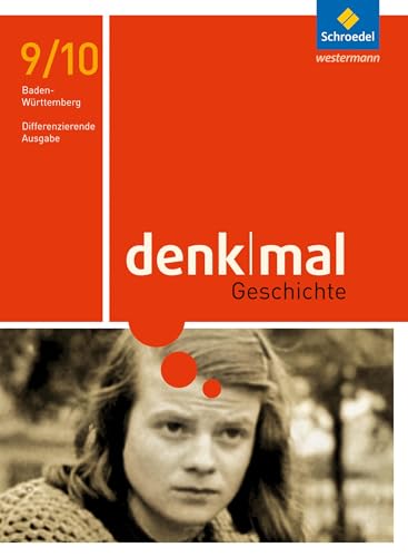 denkmal - Ausgabe 2016 für Baden-Württemberg: Schülerband 9/10 (denkmal: Differenzierende Ausgabe 2016 für Baden-Württemberg)