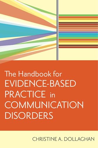 The Handbook for Evidence-Based Practice in Communication Disorders