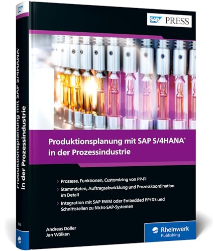 Produktionsplanung mit SAP S/4HANA in der Prozessindustrie: Das umfassende Handbuch zu PP-PI (SAP PRESS) von Rheinwerk Verlag GmbH