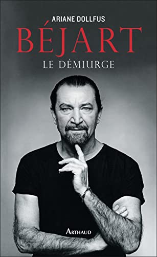 Béjart: Le démiurge von ARTHAUD