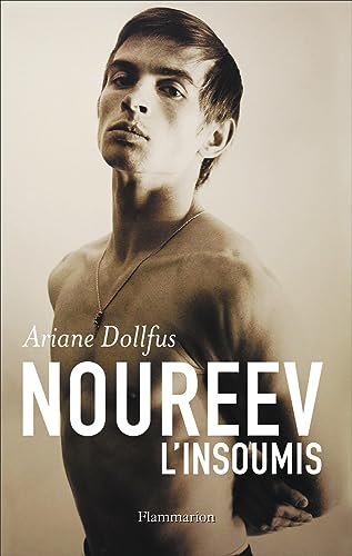Noureev, l'insoumis von FLAMMARION