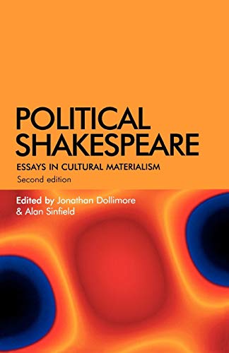 Political Shakespeare: Essays in cultural materialism von Manchester University Press