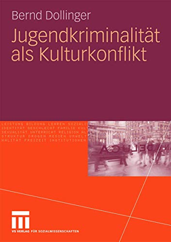 Jugendkriminalität als Kulturkonflikt