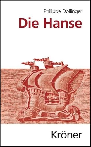 Die Hanse (Kröners Taschenausgaben (KTA))