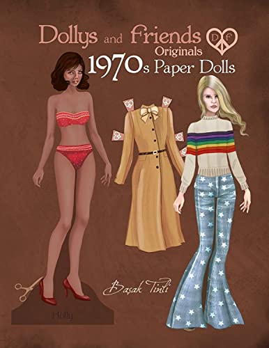Dollys and Friends Originals 1970s Paper Dolls: Seventies Vintage Fashion Dress Up Paper Doll Collection (Dollys and Friends ORIGINALS Paper Dolls) von Independently Published
